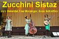 04 Zucchini Sistaz